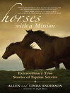 Horses with a Mission (eBook): Extraordinary True Stories of Equine Service